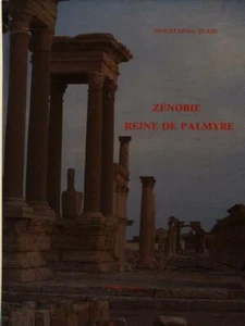 ZENOBIE REINE DE PALMYRE FIRST EDITION TLASS MOUSTAPHA EDITIONS TLASS 1986 - Bild 1 von 1