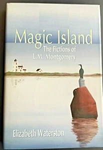 Magic Island The Fictions of L.M Montgomery Hard Cover by Elizabeth Waterston - Imagen 1 de 2