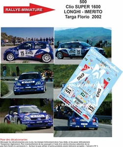 DECALS 1/43 REF 0500 RENAULT CLIO S1600  LONGHI  RALLYE TARGA FLORIO 2002 - Imagen 1 de 1