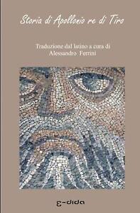 Storia di Apollonio re di Tiro by Alessandro Ferrini Paperback Book
