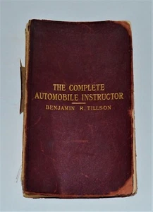 VTG 1907 Complete Automobile Instructor Benjamin Tillson 1st Print 1st Thousand - Picture 1 of 10
