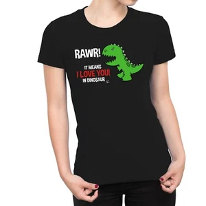 1Tee Damen T-Shirt RAWR Means I Love You In Dinosaur - Bild 1 von 20