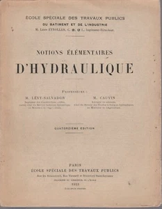M. Lévy-Salvador & M. Cauvin - NOTIONS ELEMENTAIRES D'HYDRAULIQUE - 1923 - Picture 1 of 1