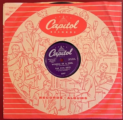 Five Keys Capitol 78 Wisdom Of A Fool b/w Now Don't That Prove I Love You - Image 1 of 3