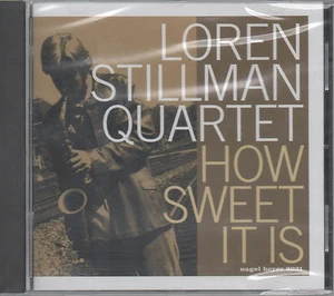 Loren Stillman Quartet How Sweet It Is CD NEU Happy Meat Chicken How Sweet It Is - Bild 1 von 2
