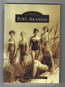 IMAGES OF AMERICA 2010 Buch PORT ARANSAS TX Mustang Island Angeln alte Fotos - Bild 1 von 1