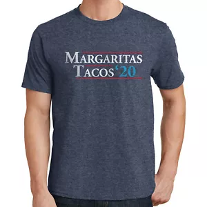 Margaritas & Tacos For President 2020 T Shirt 02576 - Picture 1 of 24
