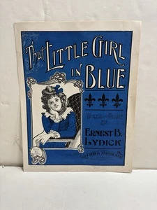 Vintage Sheet Music -that Little Girl In Blue By Ernest B Lyrics - Picture 1 of 11