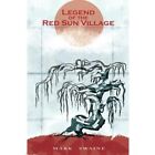 Legend Of The Red Sun Village   Paperback New Swaine Mark 28 01 2016