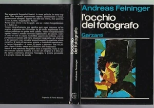 Andreas Feininger - L'occhio del fotografo Garzanti 1977 1^ ed. fotografia - Foto 1 di 1