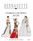 Bernadette Fashion Coloring Book Vol 7: Wedding Gowns Of The East: Traditio...