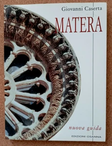 LIBRO Guida Turistica MATERA Giovanni Caserta 2000 Edizioni Osanna Illustrato. - Picture 1 of 10