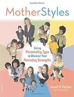 Motherstyles: Using Personality Type ..., Penley, Janet