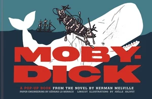 Moby-Dick: A Pop-Up Book from the Novel by Herman Melville by Gerard Lo Monaco - Foto 1 di 1