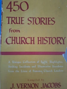 "450 True Stories from Church History," by J. Vernon Jacobs - Bild 1 von 1