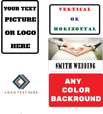 Your Custom Text Logo Or Picture Here Personalized Outside or In Aluminum Sign - Image 1 of 4