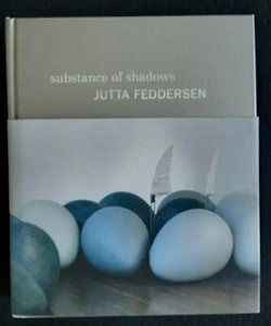 Substance of Shadows: The Life and Art of Jutta Feddersen by Jutta Feddersen HC - Picture 1 of 12