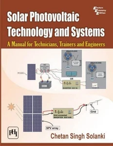Solar Photovoltaic Technology and Systems: A Manual for Technicians, Trainer... - Picture 1 of 1