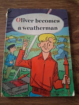 Oliver Becomes A Weatherman 1953 4th printing 1965 Vintage by Jack Bechdolt - Image 1 of 3