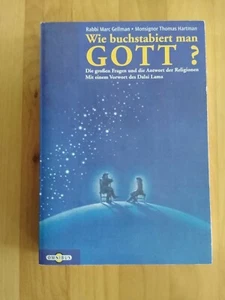 Wie buchstabiert man Gott? : Die großen Fragen und die Antwort der Religionen - Bild 1 von 2