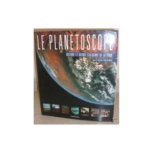 Le PLANÉTOSCOPE par Antoine REILLE Histoire et AVENIR ÉCOLOGIQUE de la TERRE - Picture 1 of 1