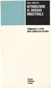 Dorfless,Gillo. - Introduzione al disegno industriale. Linguaggio e storia della - Foto 1 di 1