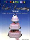 All Colour Cake Decorating Cse by MacGregor, Elaine Hardback Book The Cheap Fast