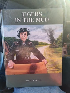 Tigers in the Mud ~ Carius, Otto, HB, 1992 Good Condition German Tanks Army Book - Imagen 1 de 6