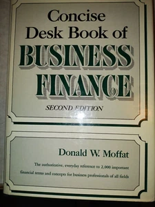 Concise Desk Book of Business Finance by Moffat, Donald W. 382 Page Hardbound. - Picture 1 of 3