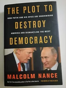 The Plot to Destroy Democracy by Malcolm Nance (2018 Hardcover) - Very Good - Picture 1 of 4