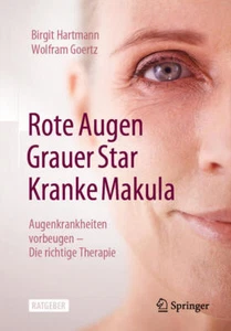 Rote Augen, Grauer Star, Kranke Makula | Birgit Hartmann, Wolfram Goertz | 2023 - Bild 1 von 1
