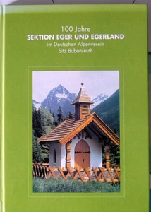 Buch * 100 Jahre Sektion Eger und Egerland im Deutschen Alpenverein - Bild 1 von 1