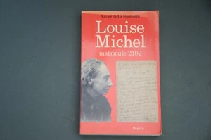 Bagne Nlle Calédonie X. De La Fournière Louise Michel matricule 2182 Biographie - Imagen 1 de 4