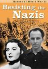 Resisting the Nazis (Heroes of World ... By Claire Throp, Excellent, Hardcover 9