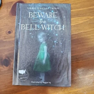Beware the Bell Witch: A Tennessee Story by Thomas Kingsley Troupe (English) HC - Picture 1 of 3