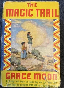 GRACE and CARL MOON ~ 1929 ~ 1st ED IN DJ ~THE MAGIC TRAIL~ NATIVE AMERICAN - Bild 1 von 6