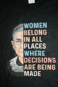 WOMEN BELONG IN ALL PLACES WHERE DECISIONS ARE BEING MADE T-Shirt Ladies M, Blk - Picture 1 of 4