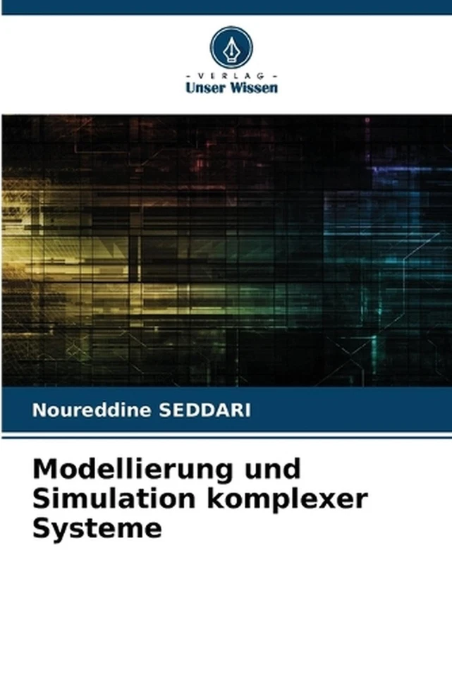 Modellierung und Simulation komplexer Systeme by Noureddine Seddari (German) Pap - Image 1 of 1