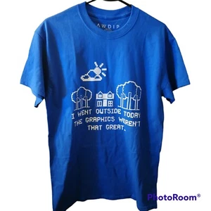 I Went Outside Once, The Graphics Weren't That Great T-shirt Blue M - Picture 1 of 4