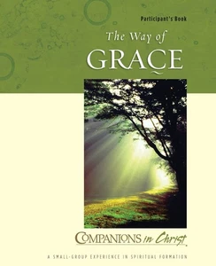 Companions in Christ The Way of Grace: A Small-Group Experiance in Spiritual... - Picture 1 of 1