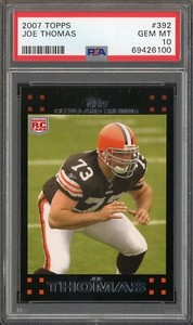 2007 TOPPS HOF ROOKIE RC FOOTBALL JOE THOMAS #392 PSA 10 GEM MINT