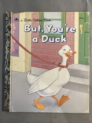 Vintage A Little Golden Book But, You’re A Duck 206-64 1990 #3571 — 第 1/4 张图片