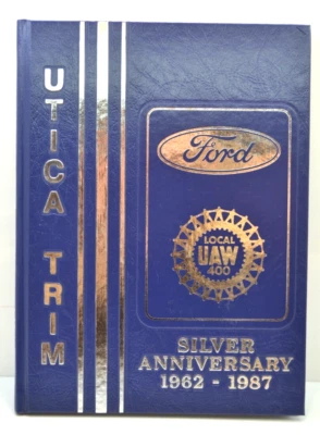 Libro Utica Trim Local UAW 400 Ford aniversario plateado 1962-1987 - MUY BUEN ESTADO Foto 1 de 4
