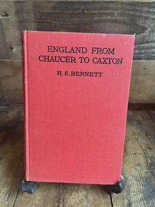 England From Chaucer to Caxton H S Bennett Methuen & Co Pub 1952 - Picture 1 of 4