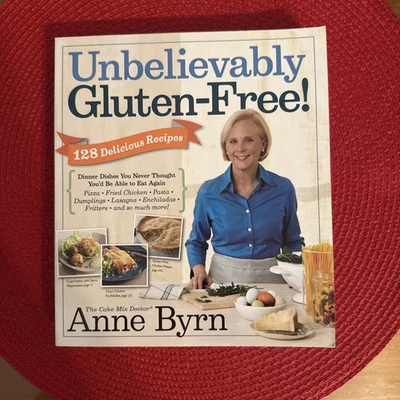 Unbelievably Gluten-Free : 128 Delicious Dishes by Ann Byrn Foto 1 de 4
