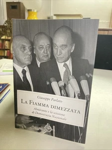 La fiamma dimezzata. Almirante e la scissione di D. Nazionale - Foto 1 di 5