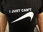 I JUST CAN'T T Shirt available in Black White or Pink Novelty