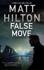 Matt Hilton False Move Relie Grey And Villere Thriller