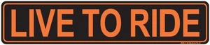 LIVE TO RIDE METAL STREET SIGN 24" X 5" RD ROAD ST AVE AVENUE MOTORCYCLE MANCAVE - Picture 1 of 5