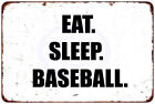 Eat Sleep Baseball Vintage Looking Metal Sign 8 X 12
